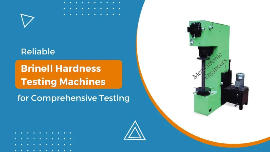 Reliable Brinell Hardness Testing Machines for Comprehensive Testing