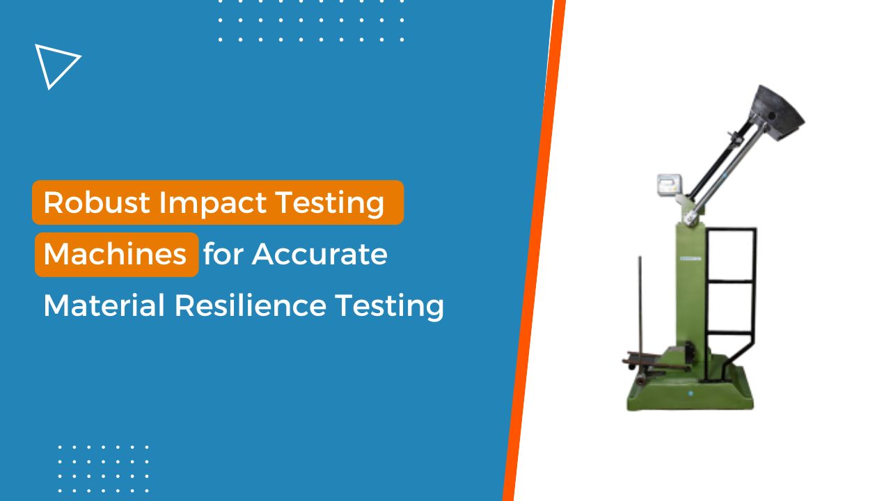 Robust Impact Testing Machines